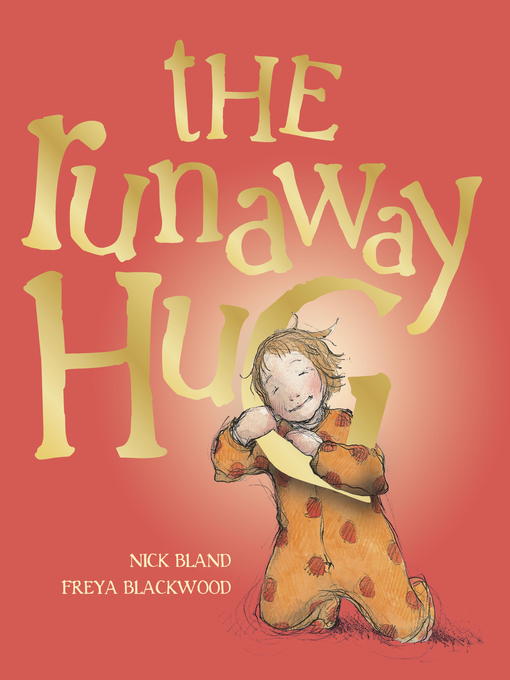 Title details for The Runaway Hug by Nick Bland - Available